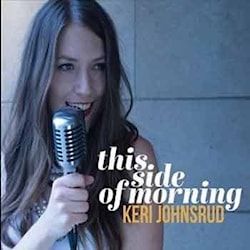Keri Johnsrud - This Side Of Morning  