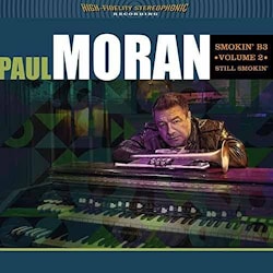 Paul Moran - Smokin’ B3 Vol. 2: Still Smokin’  