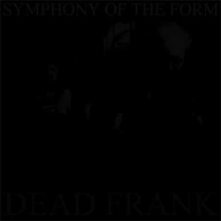 Dead Frank - Symphony of the Form  
