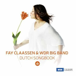 Fay Claassen & WDR Big Band - Dutch Songbook  