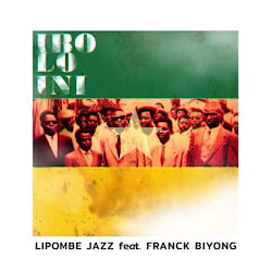 Lipombe Jazz feat. Franck Biyong - Ibolo Ini  