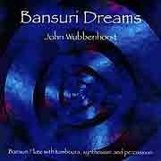 John Wubbenhorst - Bansuri Dreams  