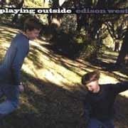 Edison West - Playing Outside  
