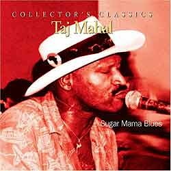 Taj Mahal - Sugar Mama Blues  