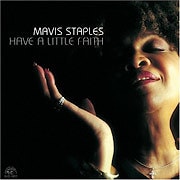 Mavis Staples - Have A Little Faith  