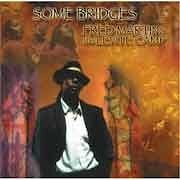 Fred Martin & The Levite Camp - Some Bridges  