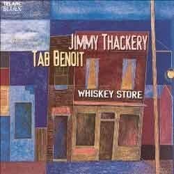 Tab Benoit & Jimmy Thackery - Whiskey Store  
