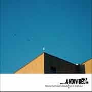 Undivided - Moves Between Clouds / Live In Warsaw  