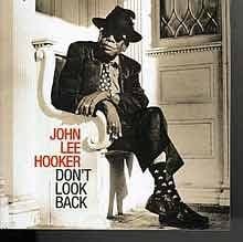 John Lee Hooker - Don't Look Back  