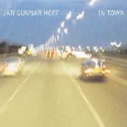 Jan Gunnar Hoff - In Town  