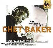 Chet Baker - Why Shouldn't You Cry  