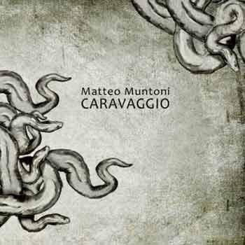 Matteo Muntoni - Caravaggio  