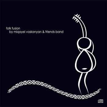 Miqayel Voskanyan and Friends Band - Folk Fusion  