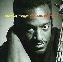Marcus Miller - The Sun Don't Lie  