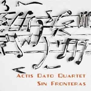 Actis Dato Quartet - Sin Fronteras  