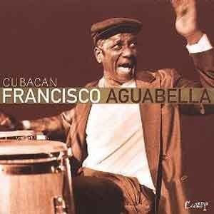 Francisco Aguabella - Cubacan  