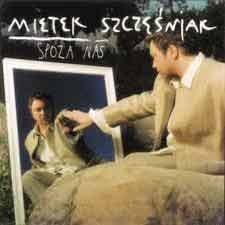Mietek Szczesniak - Spoza nas  