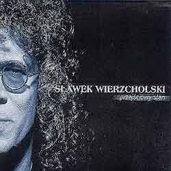 Slawek Wierzcholski - Przejsciowy stan  