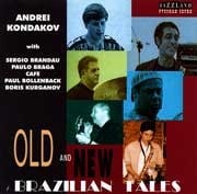 Andrei Kondakov - Old and New Brasilian Tales  