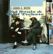 Chuck E. Weiss - Old Souls & Wolf Tickets  
