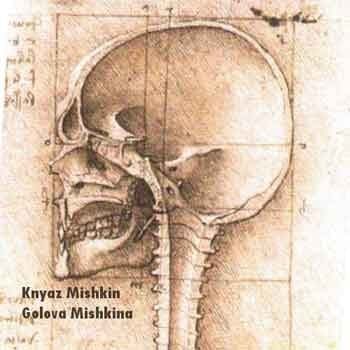 Knyaz Mishkin - Golova Mishkina  