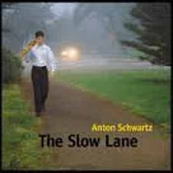 Anton Schwartz - The Slow Lane  