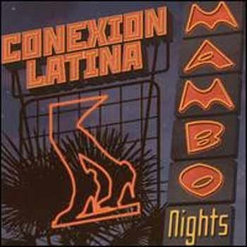 Conexion Latina - Mambo Nights  