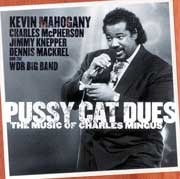Kevin Mahogany - Pussy Cat Dues / The Music of Charles Mingus  