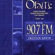 OHM - Live On KPFK 90,7 FM  