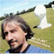 Alexander Litvinovsky - MY-O-MY. Electroacoustic Holograms  