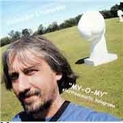 Alexander Litvinovsky - MY-O-MY. Electroacoustic Holograms  