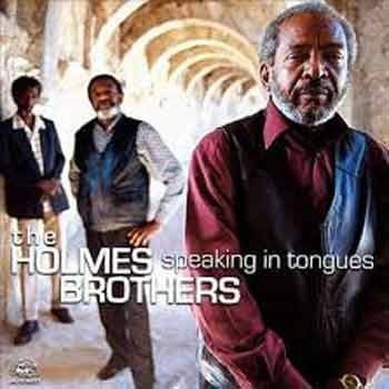 The Holmes Brothers - Speaking In Tongues  