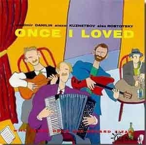 Danilin / Kuznetsov / Rostotsky - Once I Loved  