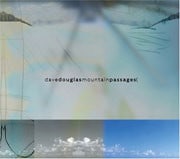Dave Douglas - Mountain Passages  