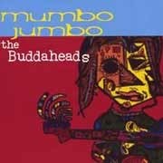 Buddaheads - Mumbo Jumbo  