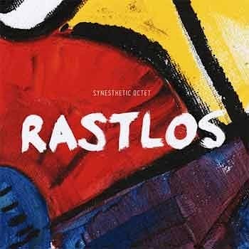 Synesthetic Octet - Rastlos  