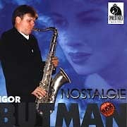 Igor Butman - Nostalgie  