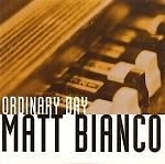 Matt Bianco - Ordinary Day  