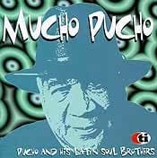 Mucho Pucho - Pucho and His Latin Soul Brothers  