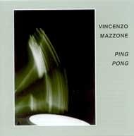 Vincenzo Mazzone - Ping Pong  