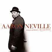 Aaron Neville - Bring It On Home… The Soul Classics  