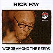 Rick Fay - Words Among The Reeds  