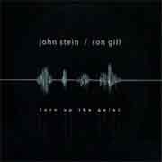 John Stein / Ron Gill - Turn Up The Quiet  