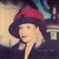 Tina May - Time Will Tell...  