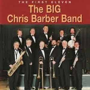 The BIG Chris Barber Band - The First Eleven  