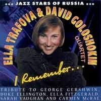 Ella Trafova & David Goloschokin Quartet - I Remember…  