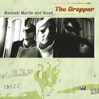 Medeski, Martin & Wood - The Dropper  