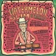 Watermelon Slim & The Workers - The Wheel Man  