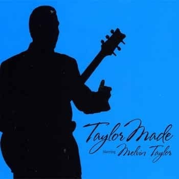 Melvin Taylor - Taylor Made - Starring Melvin Taylor  