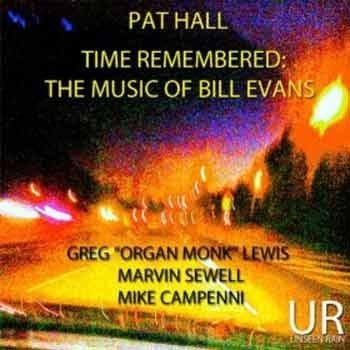Pat Hall - Time Remembered: The Music of Bill Evans  